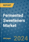 Fermented Sweeteners Market - Global Industry Analysis, Size, Share, Growth, Trends, and Forecast 2031 - By Product, Technology, Grade, Application, End-user, Region: (North America, Europe, Asia Pacific, Latin America and Middle East and Africa)- Product Image