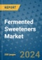 Fermented Sweeteners Market - Global Industry Analysis, Size, Share, Growth, Trends, and Forecast 2031 - By Product, Technology, Grade, Application, End-user, Region: (North America, Europe, Asia Pacific, Latin America and Middle East and Africa) - Product Thumbnail Image