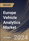 Europe Vehicle Analytics Market Size, Share & Trends Analysis Report By Component, By Deployment (Cloud, and On-Premises), By End Use, By Application, By Country and Growth Forecast, 2024 - 2031- Product Image