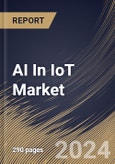 AI In IoT Market Size, Share & Trends Analysis Report By Technology, By Component (Platform, Software, and Services), By Vertical, By Regional Outlook and Forecast, 2024 - 2031- Product Image