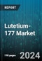 Lutetium-177 Market by Application (Cancer Treatment, Palliative Care, Radiopharmaceutical Therapy), Type (Carrier-Added Lutetium-177, No-Carrier-Added Lutetium-177), End-user, Production, Delivery Form, Developing Technologies - Global Forecast 2025-2030 - Product Image