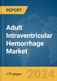 Adult Intraventricular Hemorrhage Market Report 2024- Product Image