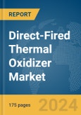 Direct-Fired Thermal Oxidizer Market Report 2024- Product Image