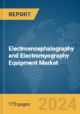 Electroencephalography (EEG) and Electromyography (EMG) Equipment Market Report 2024- Product Image