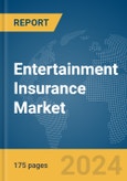 Entertainment Insurance Market Report 2024- Product Image