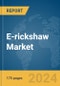 E-rickshaw Market Report 2024 - Product Thumbnail Image