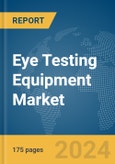 Eye Testing Equipment Market Report 2024- Product Image