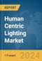 Human Centric Lighting Market Report 2024 - Product Image