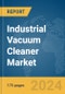 Industrial Vacuum Cleaner Market Report 2024 - Product Thumbnail Image