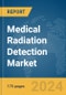 Medical Radiation Detection Market Report 2024 - Product Image