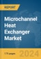 Microchannel Heat Exchanger Market Report 2024 - Product Image