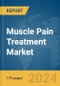 Muscle Pain Treatment Market Report 2024 - Product Image