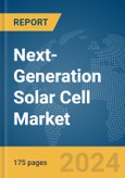 Next-Generation Solar Cell Market Report 2024- Product Image