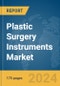 Plastic Surgery Instruments Market Report 2024 - Product Thumbnail Image