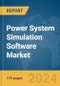 Power System Simulation Software Market Report 2024 - Product Image