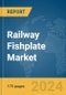 Railway Fishplate Market Report 2024 - Product Thumbnail Image