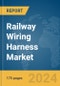 Railway Wiring Harness Market Report 2024 - Product Image