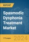 Spasmodic Dysphonia Treatment Market Report 2024 - Product Thumbnail Image