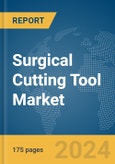 Surgical Cutting Tool Market Report 2024- Product Image