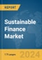 Sustainable Finance Market Report 2024 - Product Thumbnail Image