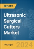 Ultrasonic Surgical Cutters Market Report 2024- Product Image