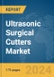 Ultrasonic Surgical Cutters Market Report 2024 - Product Thumbnail Image