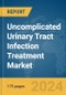 Uncomplicated Urinary Tract Infection Treatment Market Report 2024 - Product Thumbnail Image