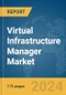 Virtual Infrastructure Manager Market Report 2024 - Product Thumbnail Image