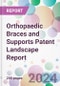 Orthopaedic Braces and Supports Patent Landscape Report - Product Image