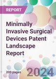 Minimally Invasive Surgical Devices Patent Landscape Report- Product Image