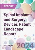 Spinal Implants and Surgery Devices Patent Landscape Report- Product Image