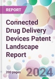 Connected Drug Delivery Devices Patent Landscape Report- Product Image