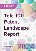 Tele-ICU Patent Landscape Report- Product Image