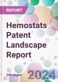 Hemostats Patent Landscape Report- Product Image