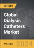 Dialysis Catheters - Global Strategic Business Report- Product Image