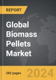 Biomass Pellets - Global Strategic Business Report- Product Image