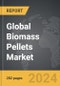 Biomass Pellets - Global Strategic Business Report - Product Image