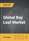 Bay Leaf - Global Strategic Business Report - Product Thumbnail Image