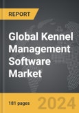 Kennel Management Software - Global Strategic Business Report- Product Image