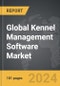 Kennel Management Software - Global Strategic Business Report - Product Image