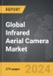 Infrared Aerial Camera - Global Strategic Business Report - Product Image