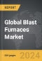 Blast Furnaces - Global Strategic Business Report - Product Thumbnail Image