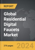 Residential Digital Faucets - Global Strategic Business Report- Product Image