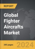 Fighter Aircrafts - Global Strategic Business Report- Product Image