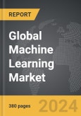 Machine Learning (ML) - Global Strategic Business Report- Product Image