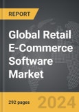 Retail E-Commerce Software - Global Strategic Business Report- Product Image