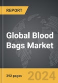 Blood Bags - Global Strategic Business Report- Product Image