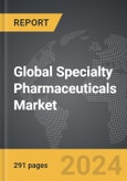 Specialty Pharmaceuticals - Global Strategic Business Report- Product Image