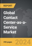 Contact Center-as-a-Service (CCaaS) - Global Strategic Business Report- Product Image