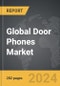 Door Phones - Global Strategic Business Report - Product Thumbnail Image